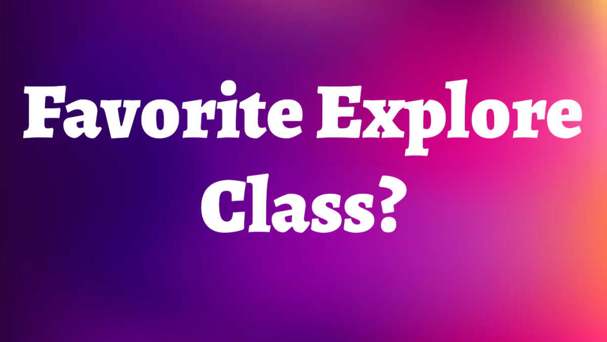 Favorite Explore Classes!